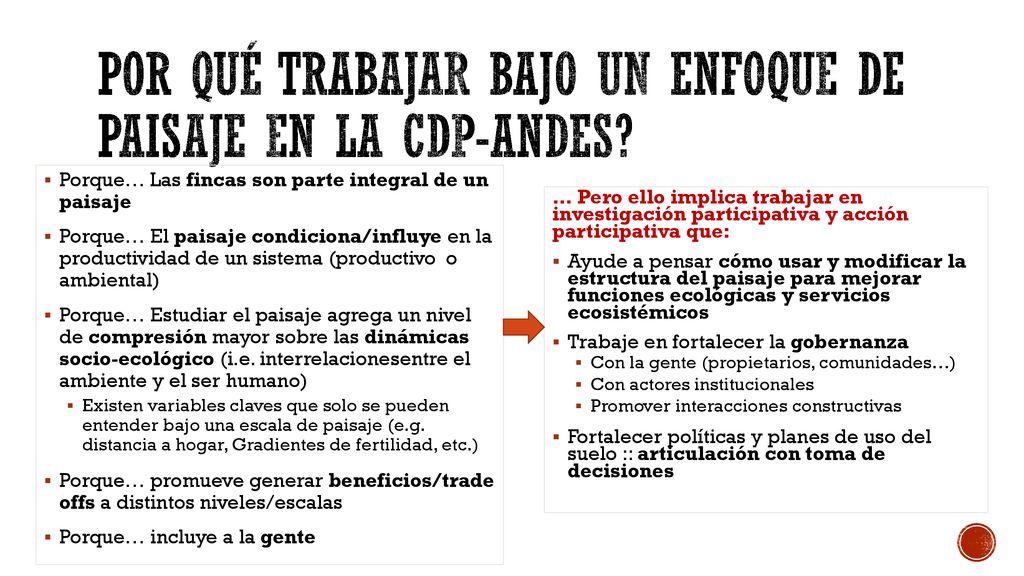 POR QUÉ TRABAJAR BAJO UN ENFOQUE DE PAISAJE EN LA Cdp-Andes