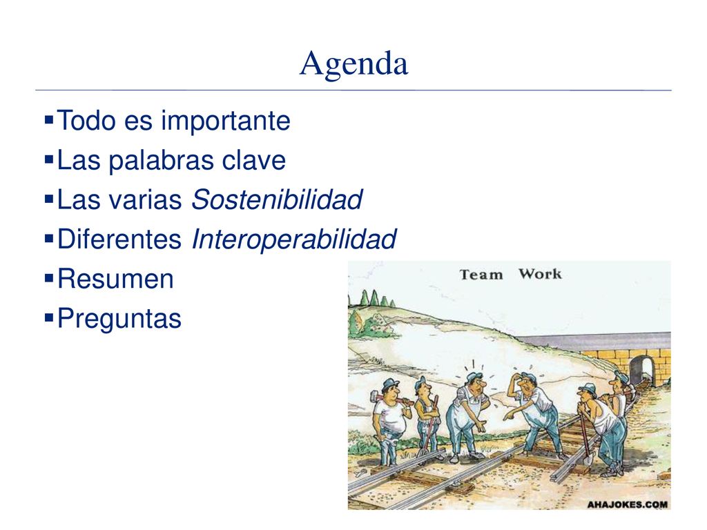 Agenda Todo es importante Las palabras clave Las varias Sostenibilidad