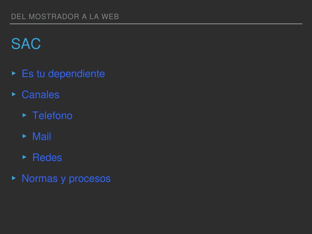 Sac Es tu dependiente Canales Telefono Mail Redes Normas y procesos