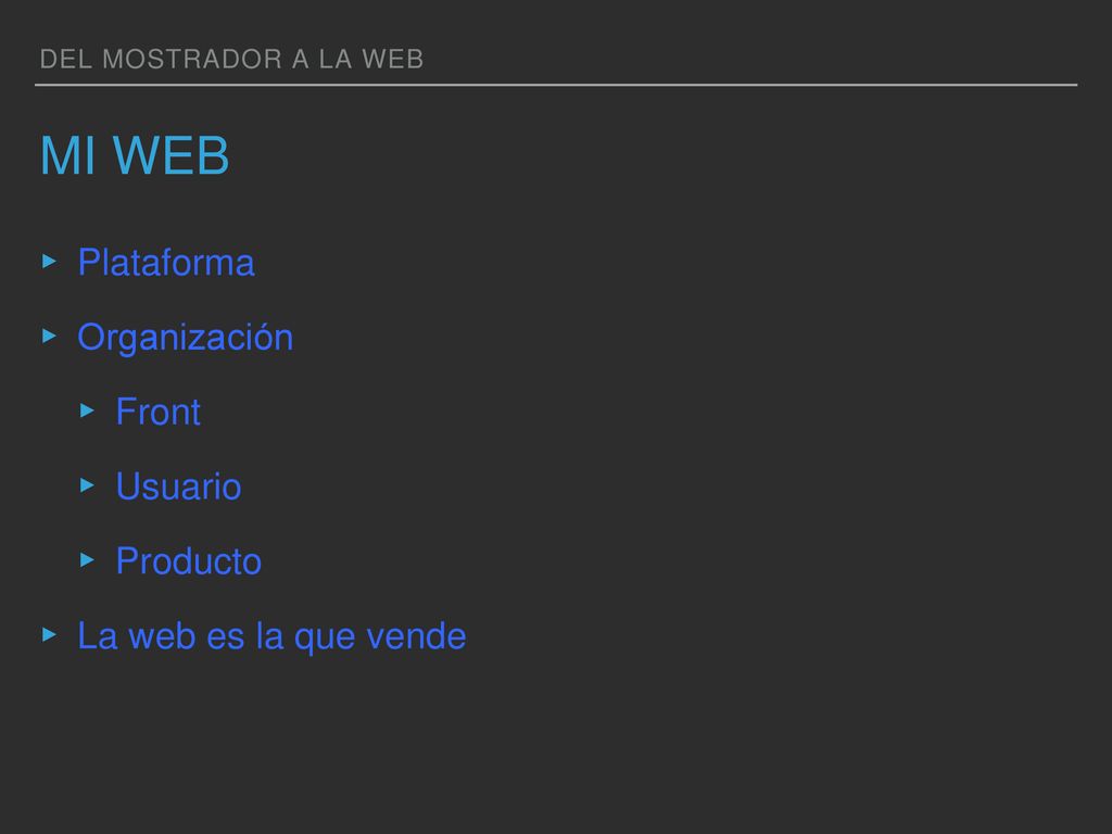 Mi web Plataforma Organización Front Usuario Producto