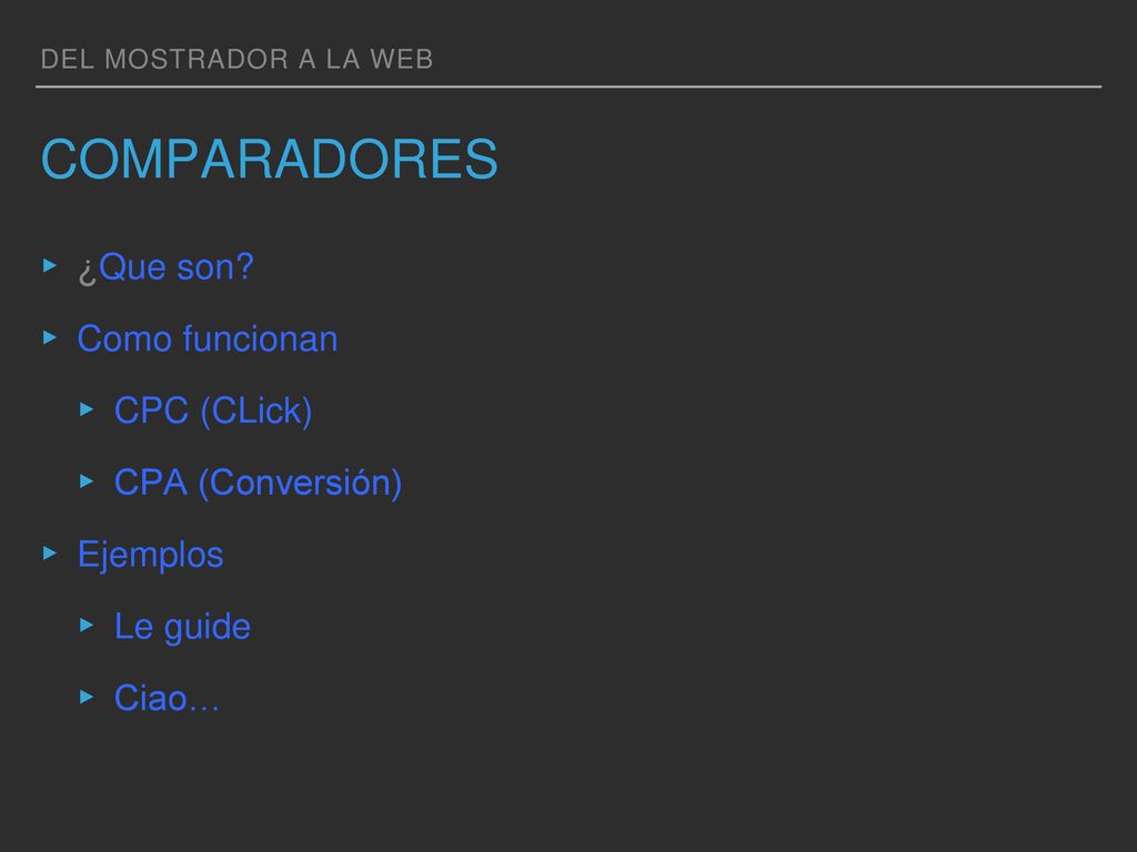 Comparadores ¿Que son Como funcionan CPC (CLick) CPA (Conversión)