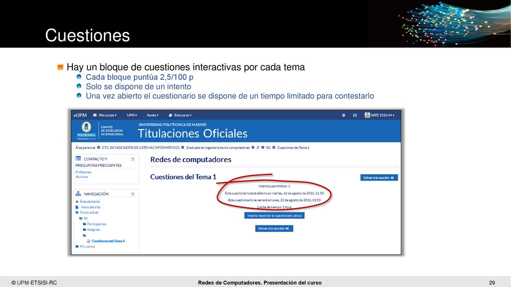 Cuestiones Hay un bloque de cuestiones interactivas por cada tema