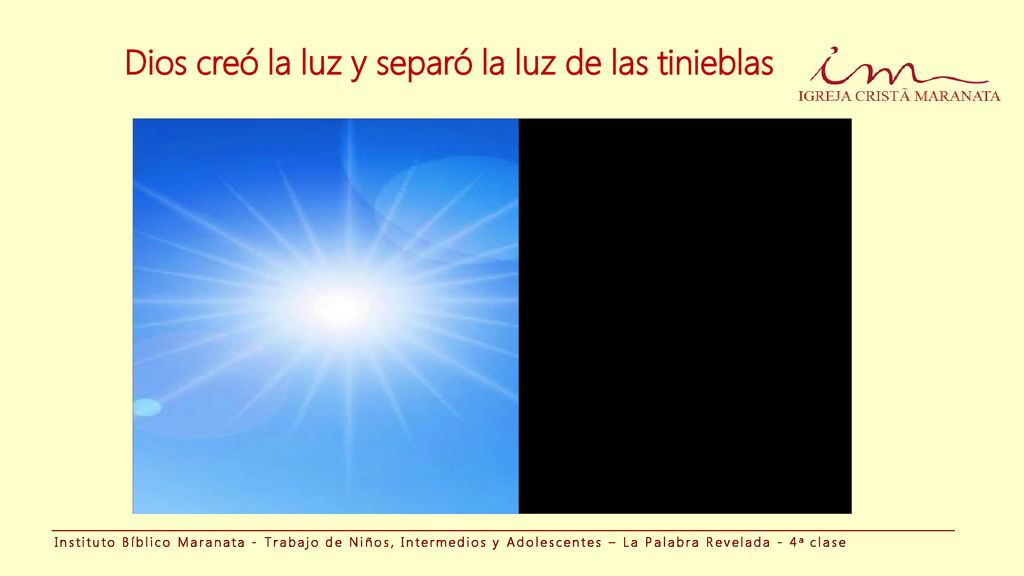 Dios creó la luz y separó la luz de las tinieblas
