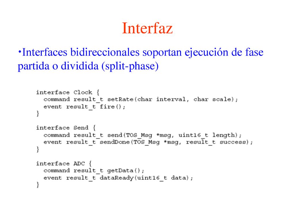 Interfaz Interfaces bidireccionales soportan ejecución de fase partida o dividida (split-phase)
