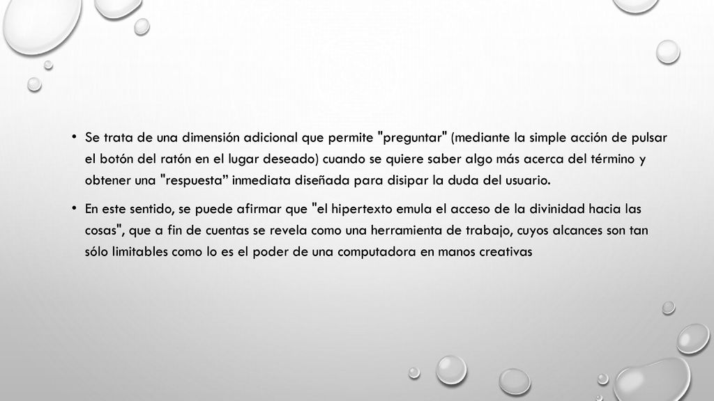 Se trata de una dimensión adicional que permite preguntar (mediante la simple acción de pulsar el botón del ratón en el lugar deseado) cuando se quiere saber algo más acerca del término y obtener una respuesta inmediata diseñada para disipar la duda del usuario.