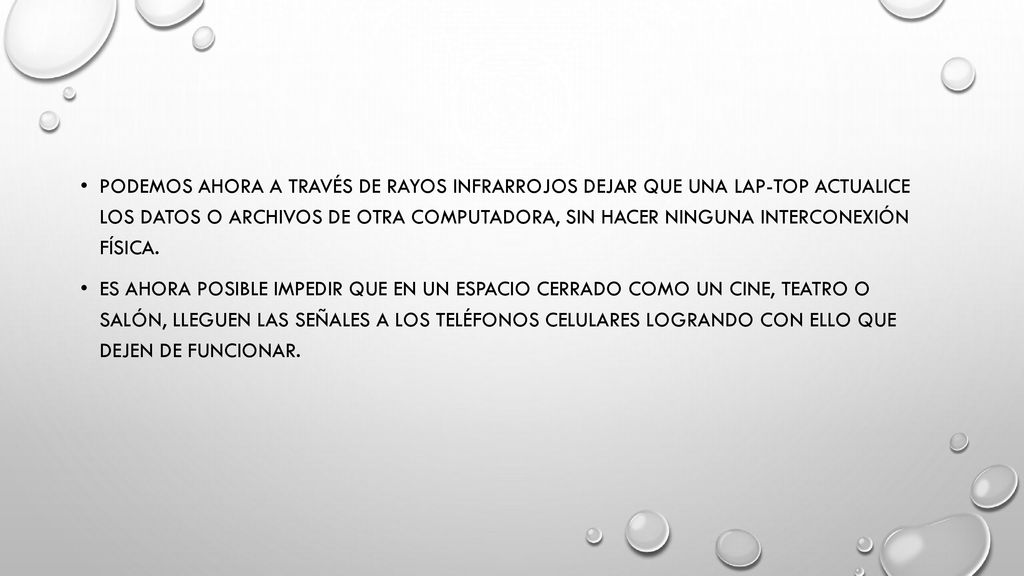 Podemos ahora a través de rayos infrarrojos dejar que una Lap-Top actualice los datos o archivos de otra computadora, sin hacer ninguna interconexión física.