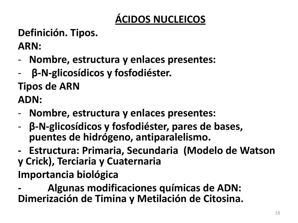 ÁCIDOS NUCLEICOS Definición. Tipos. ARN: Nombre, estructura y enlaces presentes: β-N-glicosídicos y fosfodiéster.