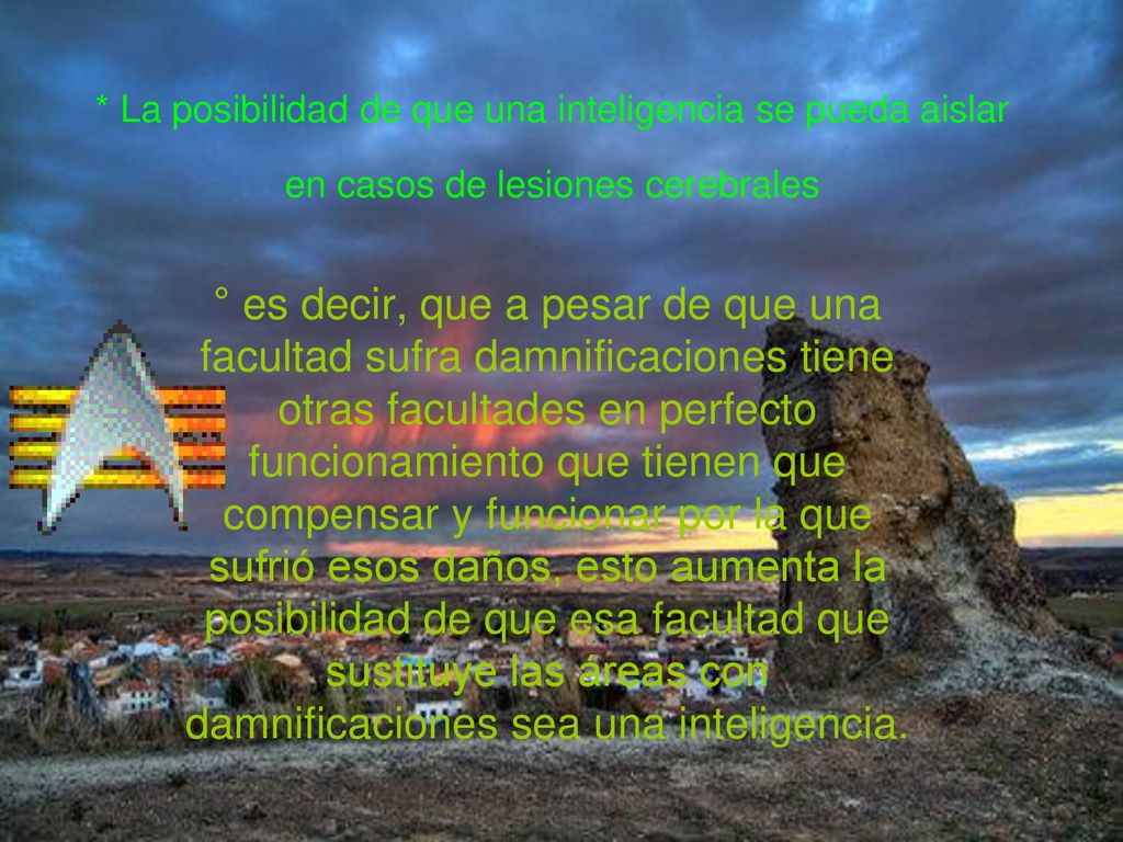 * La posibilidad de que una inteligencia se pueda aislar en casos de lesiones cerebrales