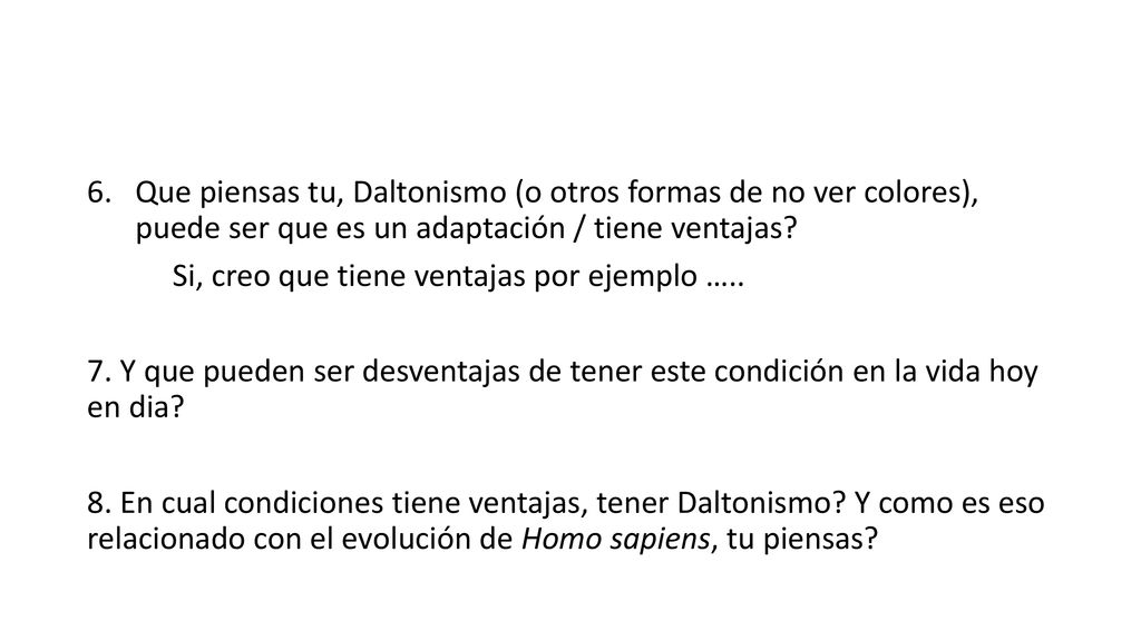 Que piensas tu, Daltonismo (o otros formas de no ver colores), puede ser que es un adaptación / tiene ventajas