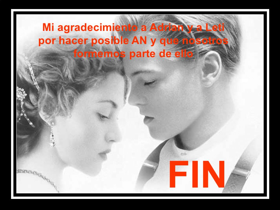Mi agradecimiento a Adrian y a Leti por hacer posible AN y que nosotros formemos parte de ello