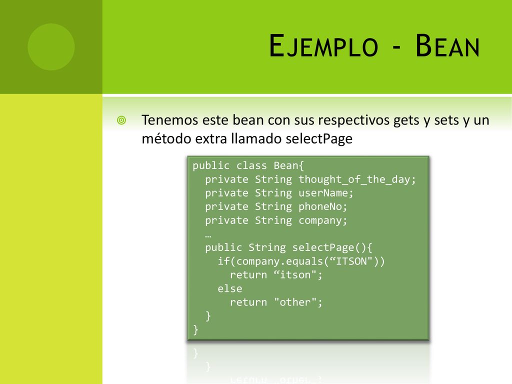 Ejemplo - Bean Tenemos este bean con sus respectivos gets y sets y un método extra llamado selectPage.