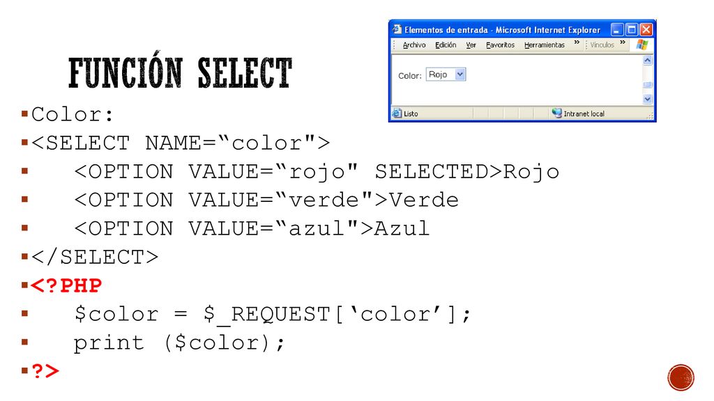 FUNCIÓN SELECT Color: <SELECT NAME= color >