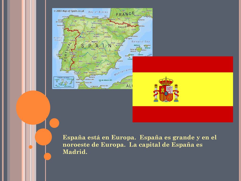 España está en Europa. España es grande y en el noroeste de Europa