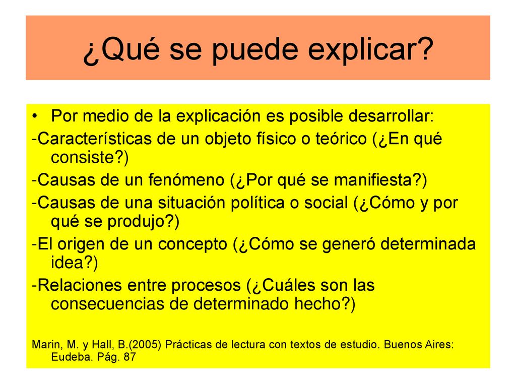 ¿Qué se puede explicar Por medio de la explicación es posible desarrollar: -Características de un objeto físico o teórico (¿En qué consiste )