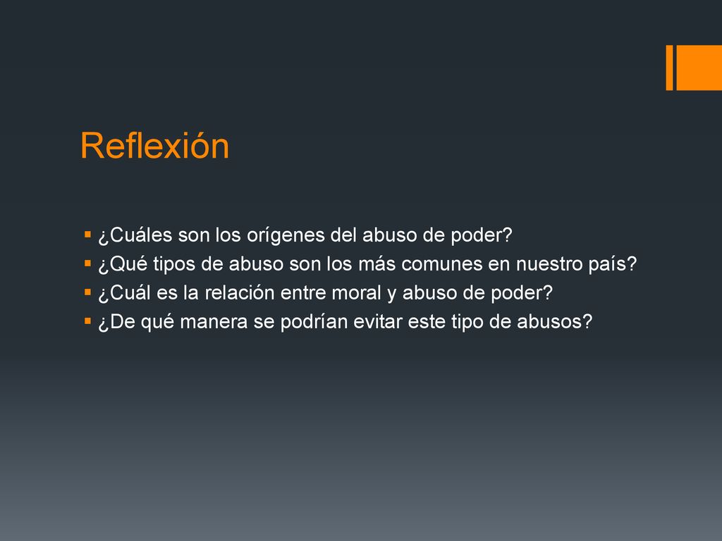 Reflexión ¿Cuáles son los orígenes del abuso de poder