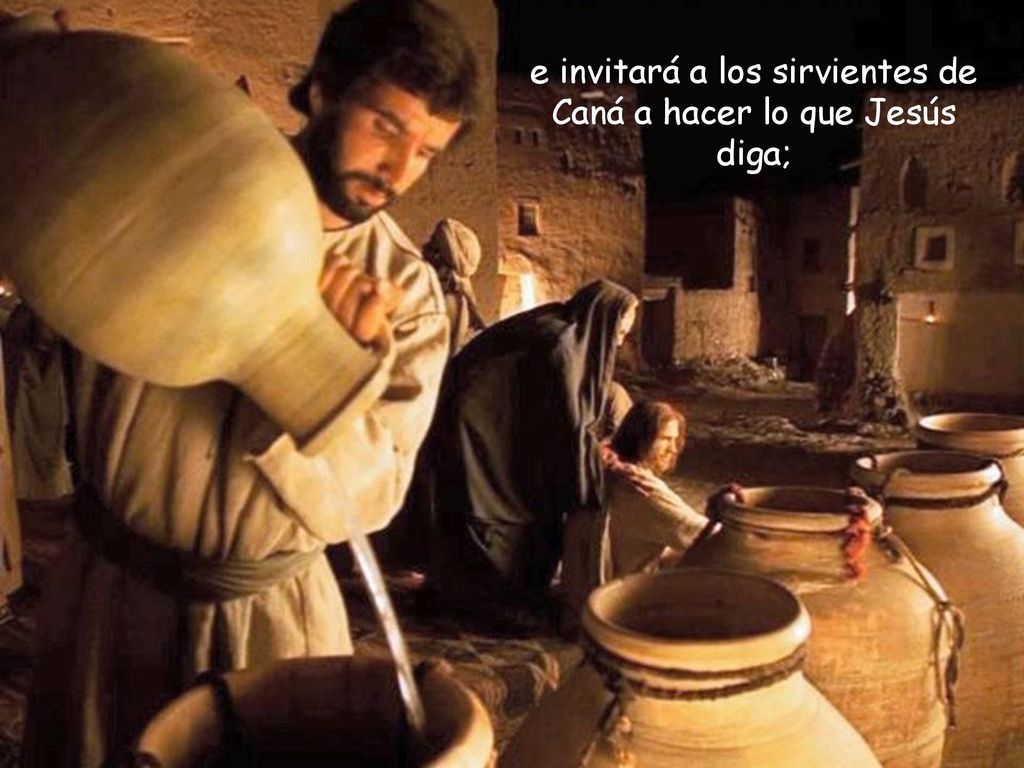 e invitará a los sirvientes de Caná a hacer lo que Jesús diga;