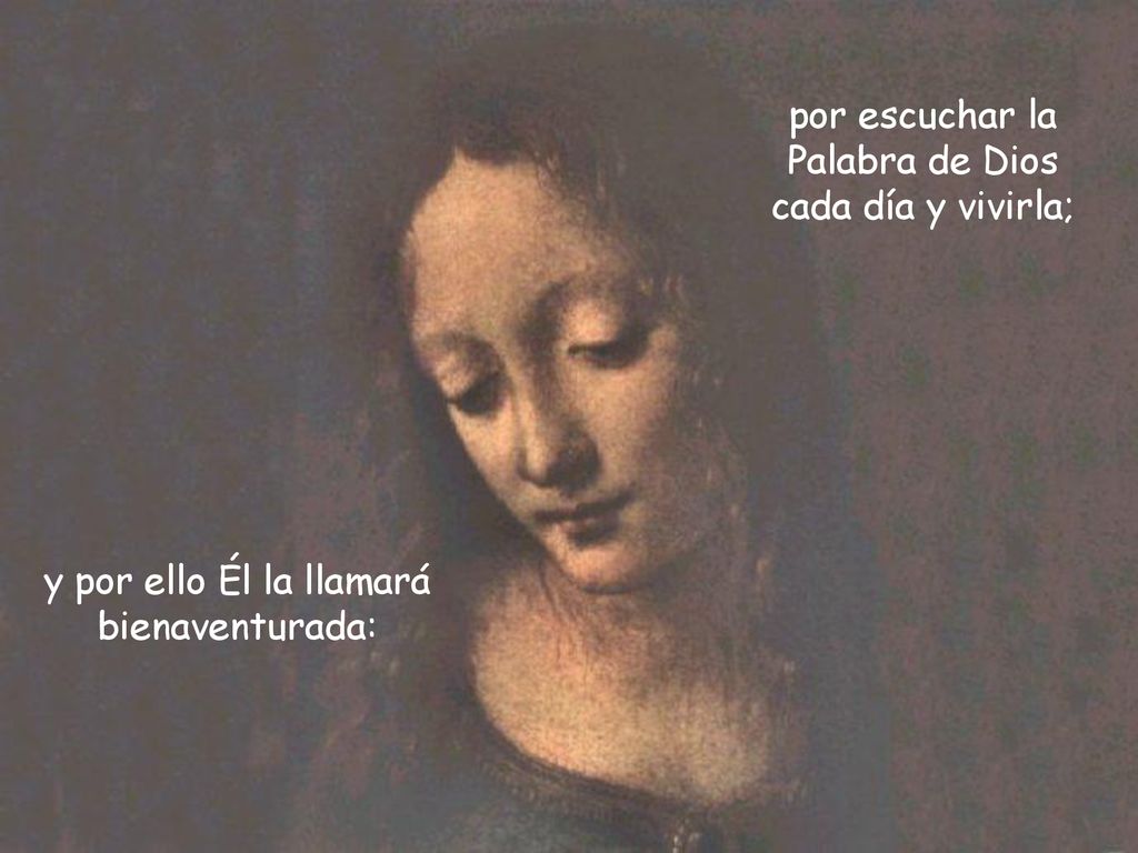 por escuchar la Palabra de Dios cada día y vivirla;