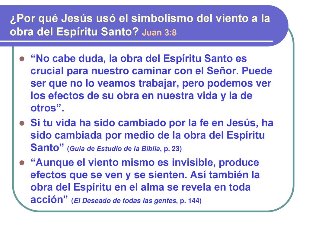 ¿Por qué Jesús usó el simbolismo del viento a la obra del Espíritu Santo Juan 3:8