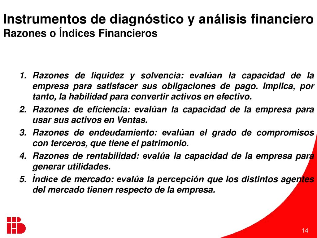 Instrumentos de diagnóstico y análisis financiero Razones o Índices Financieros