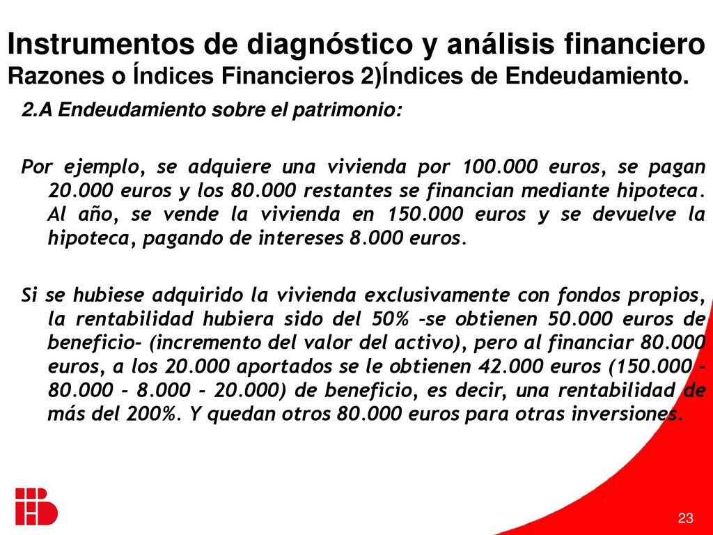 Instrumentos de diagnóstico y análisis financiero Razones o Índices Financieros 2)Índices de Endeudamiento.