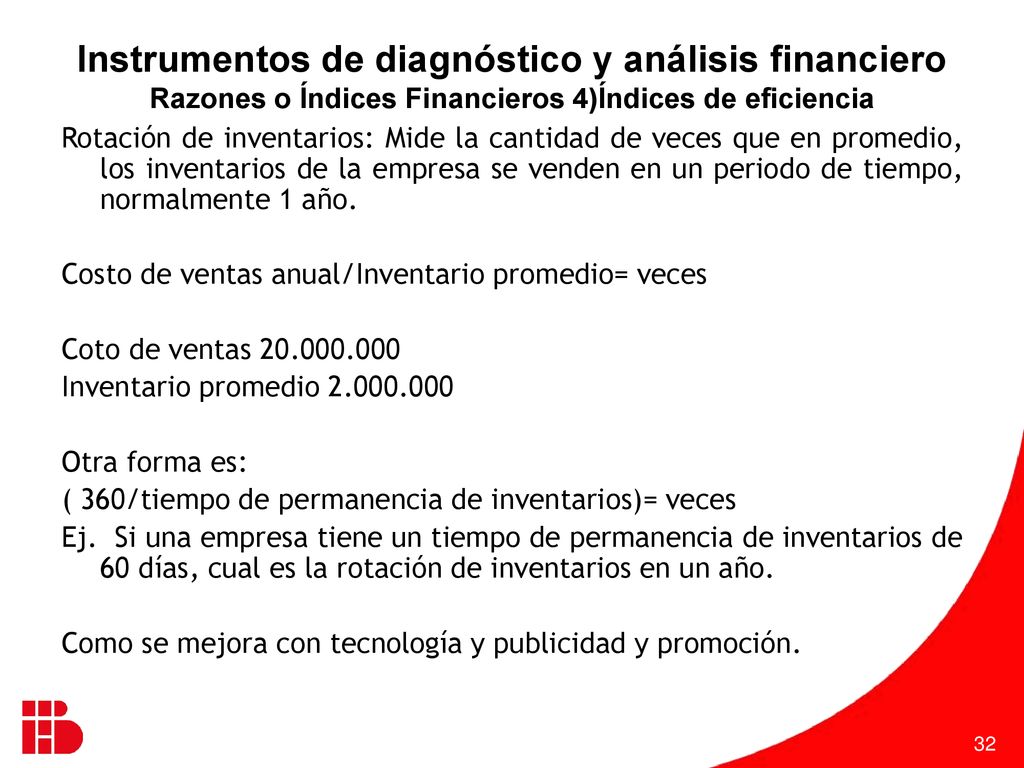 Instrumentos de diagnóstico y análisis financiero Razones o Índices Financieros 4)Índices de eficiencia