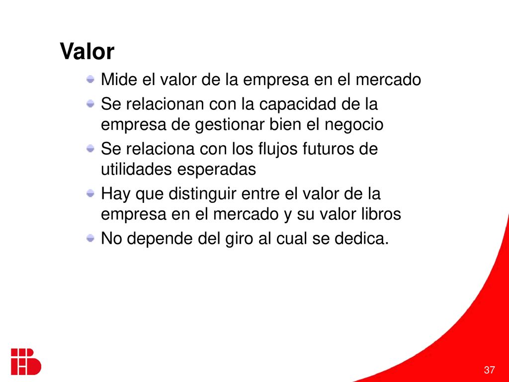 Valor Mide el valor de la empresa en el mercado