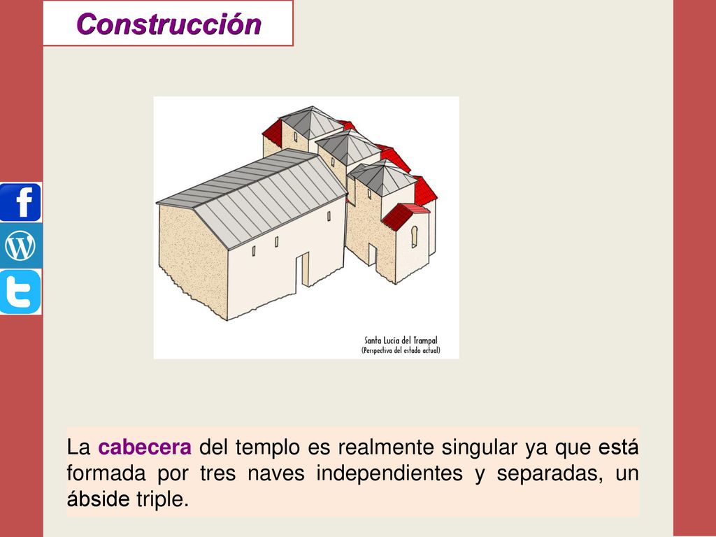 La cabecera del templo es realmente singular ya que está formada por tres naves independientes y separadas, un ábside triple.