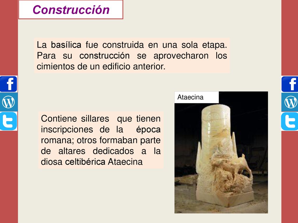 Construcción La basílica fue construida en una sola etapa. Para su construcción se aprovecharon los cimientos de un edificio anterior.