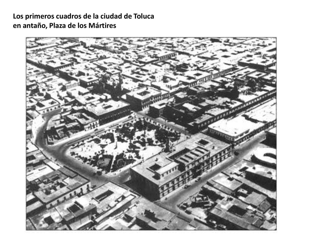 Los primeros cuadros de la ciudad de Toluca en antaño, Plaza de los Mártires