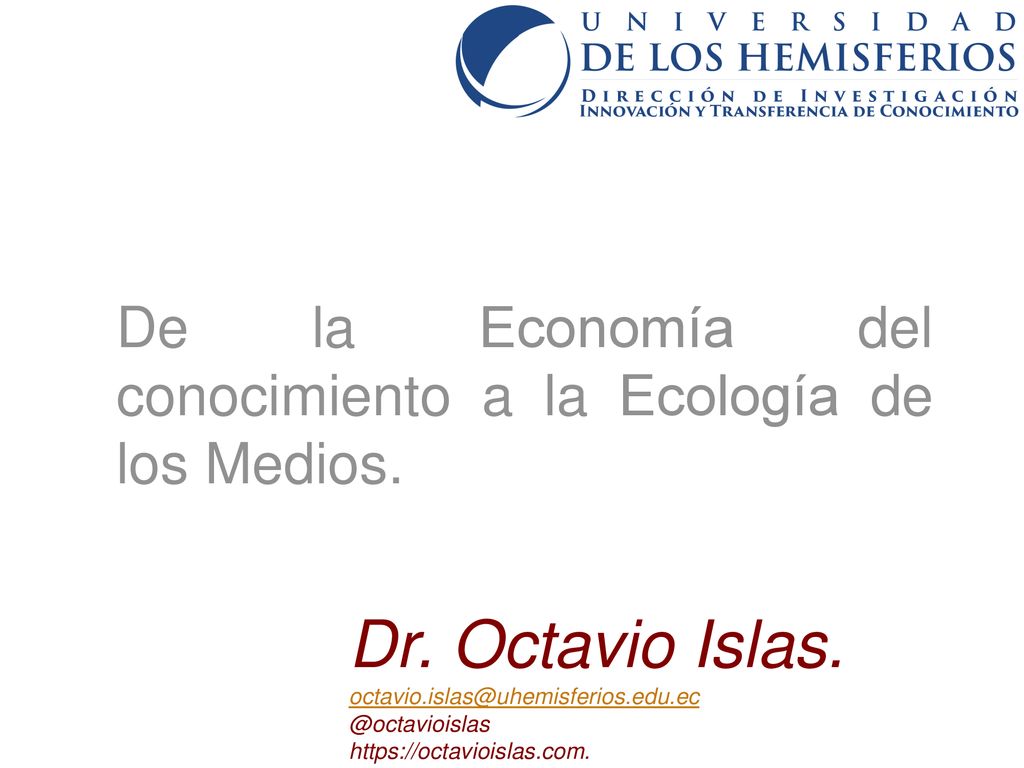 De la Economía del conocimiento a la Ecología de los Medios.
