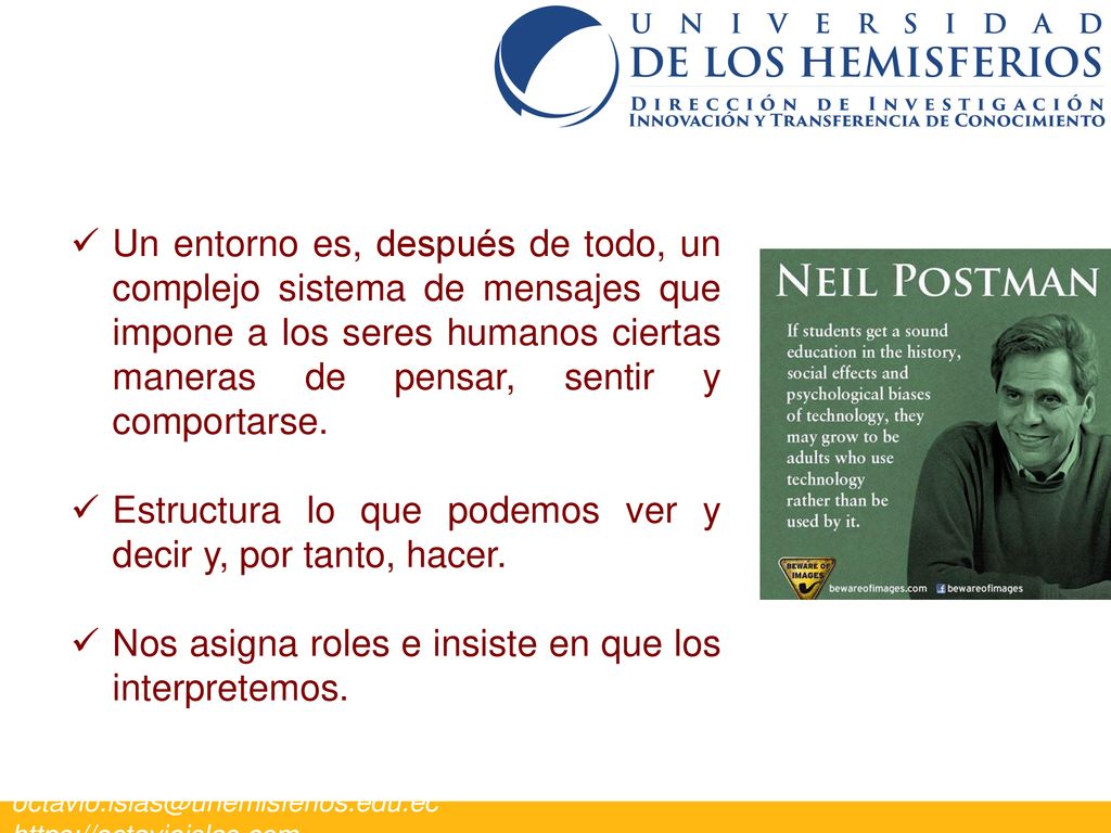 Estructura lo que podemos ver y decir y, por tanto, hacer.