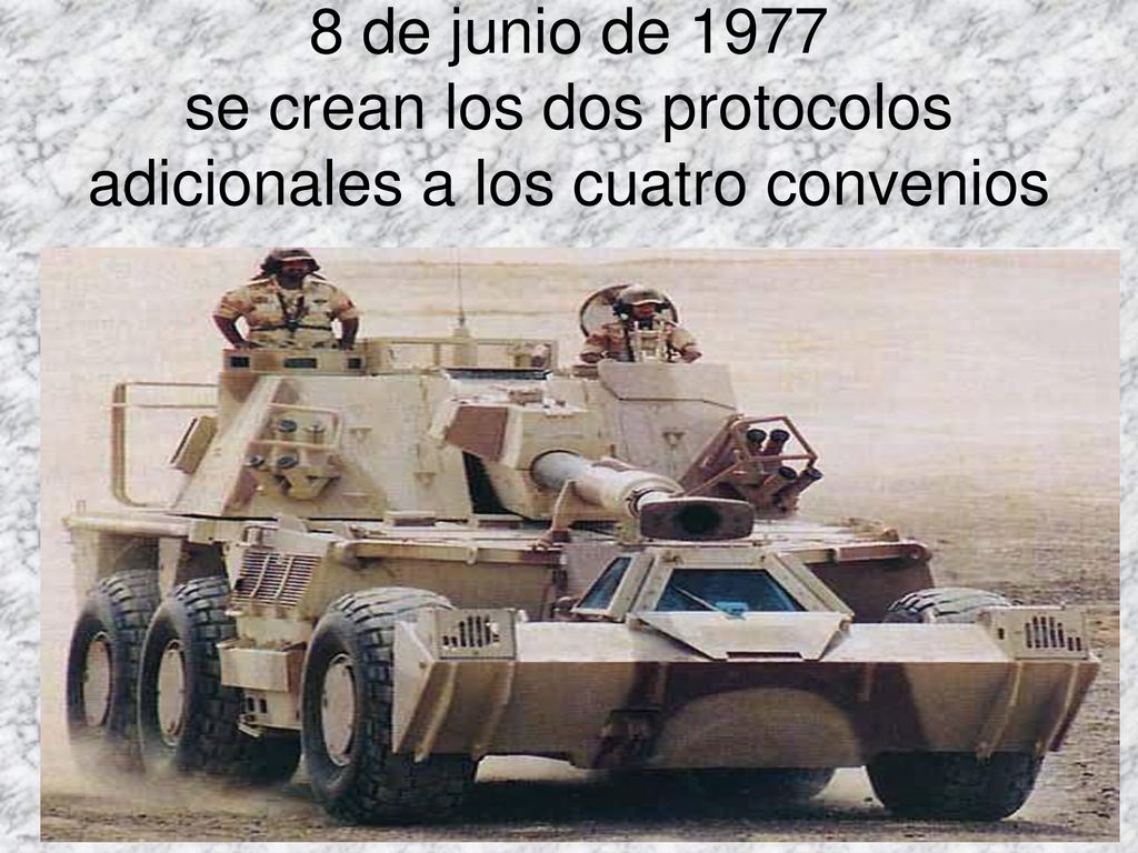 8 de junio de 1977 se crean los dos protocolos adicionales a los cuatro convenios