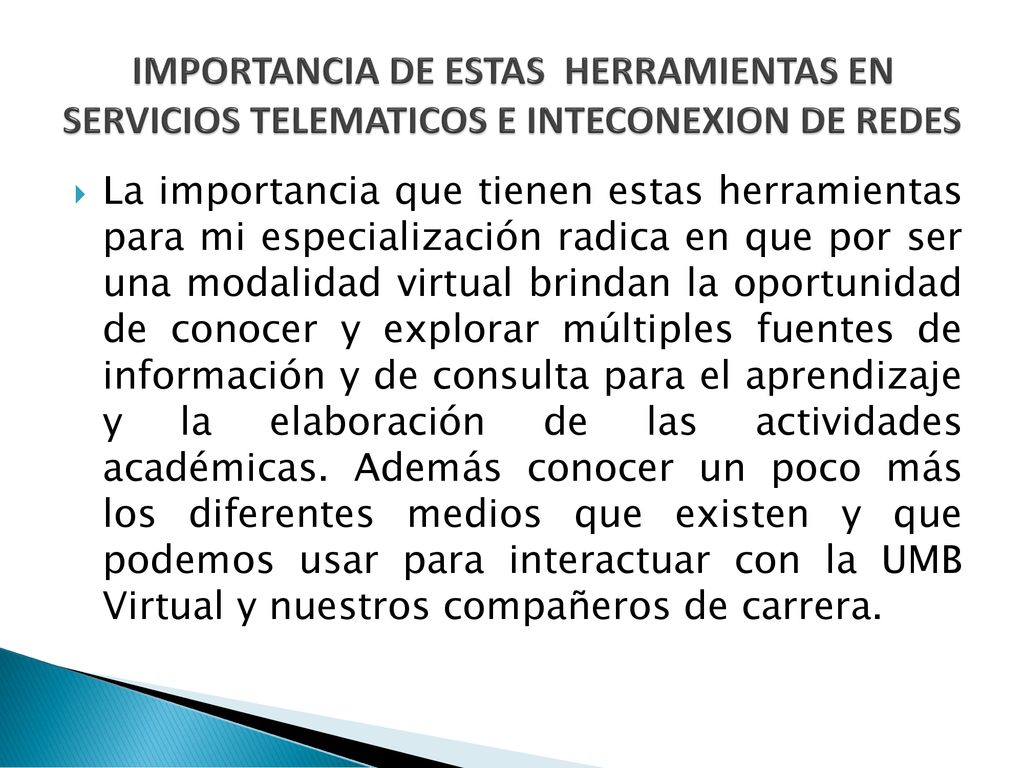 IMPORTANCIA DE ESTAS HERRAMIENTAS EN SERVICIOS TELEMATICOS E INTECONEXION DE REDES