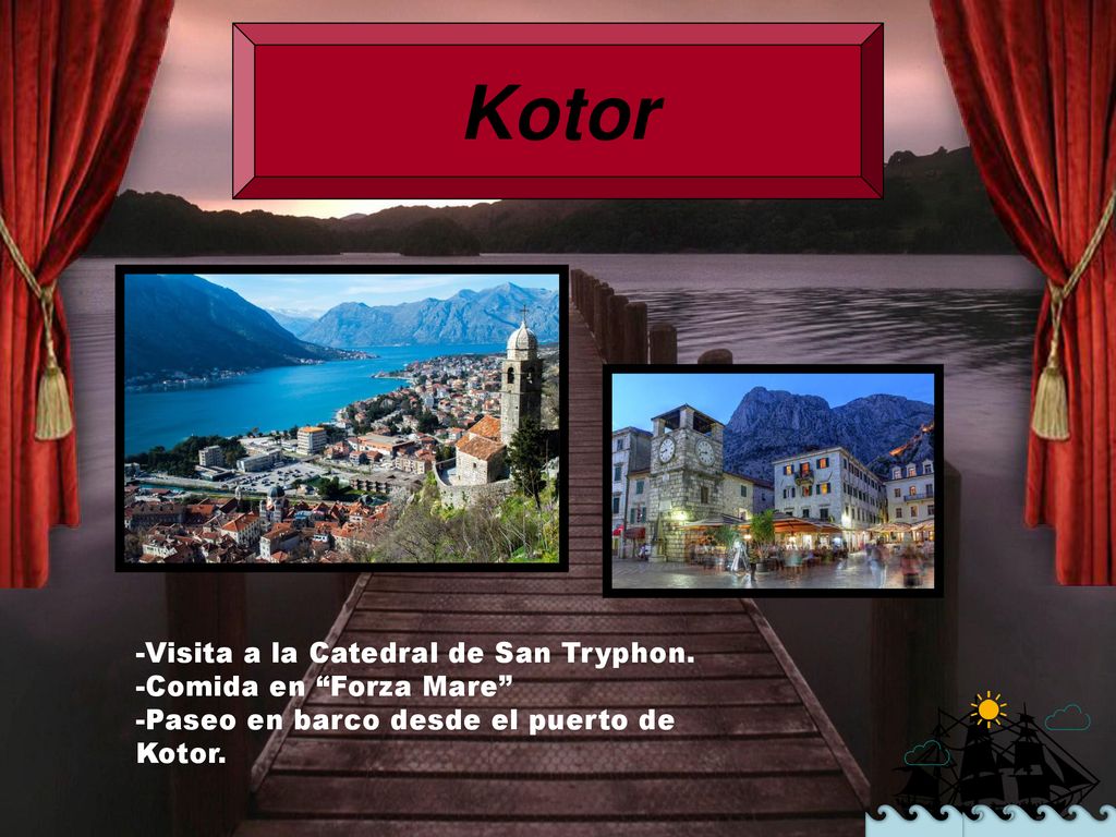Kotor -Visita a la Catedral de San Tryphon. -Comida en Forza Mare