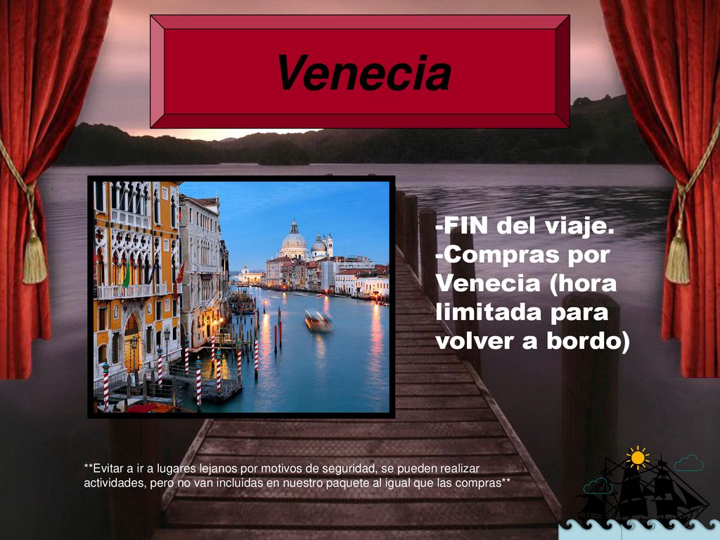 Venecia -FIN del viaje. -Compras por Venecia (hora limitada para volver a bordo)