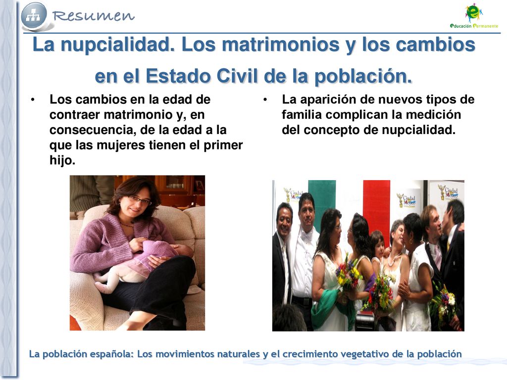 La nupcialidad. Los matrimonios y los cambios en el Estado Civil de la población.