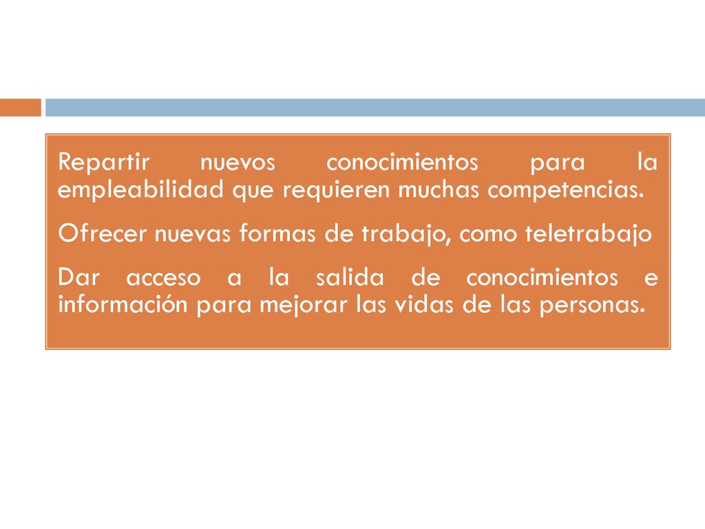 Repartir nuevos conocimientos para la empleabilidad que requieren muchas competencias.