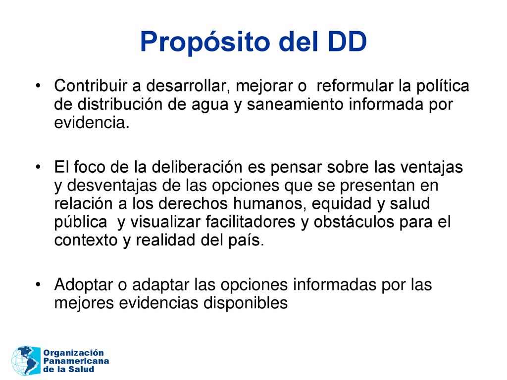 Propósito del DD Contribuir a desarrollar, mejorar o reformular la política de distribución de agua y saneamiento informada por evidencia.