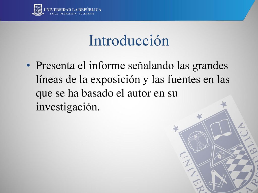 Introducción Presenta el informe señalando las grandes líneas de la exposición y las fuentes en las que se ha basado el autor en su investigación.