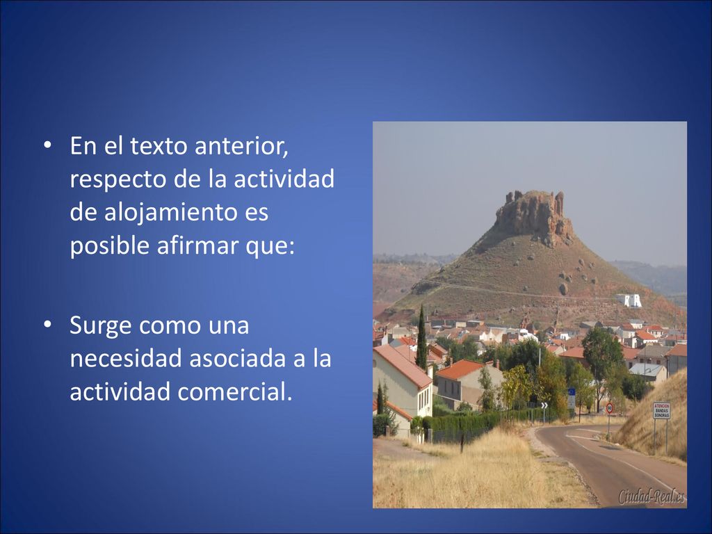 En el texto anterior, respecto de la actividad de alojamiento es posible afirmar que: