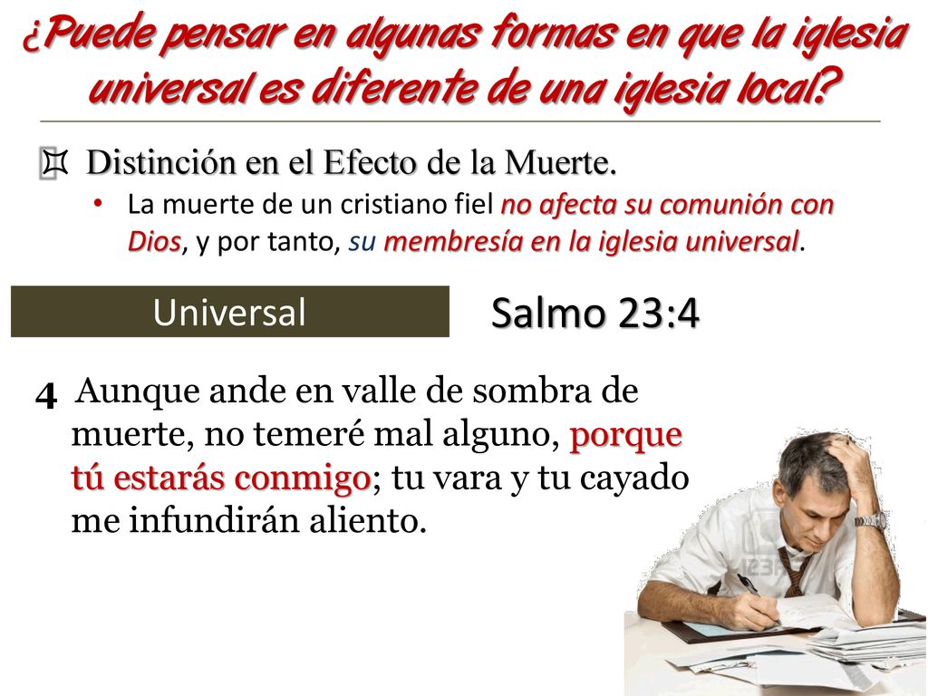 ¿Puede pensar en algunas formas en que la iglesia universal es diferente de una iglesia local