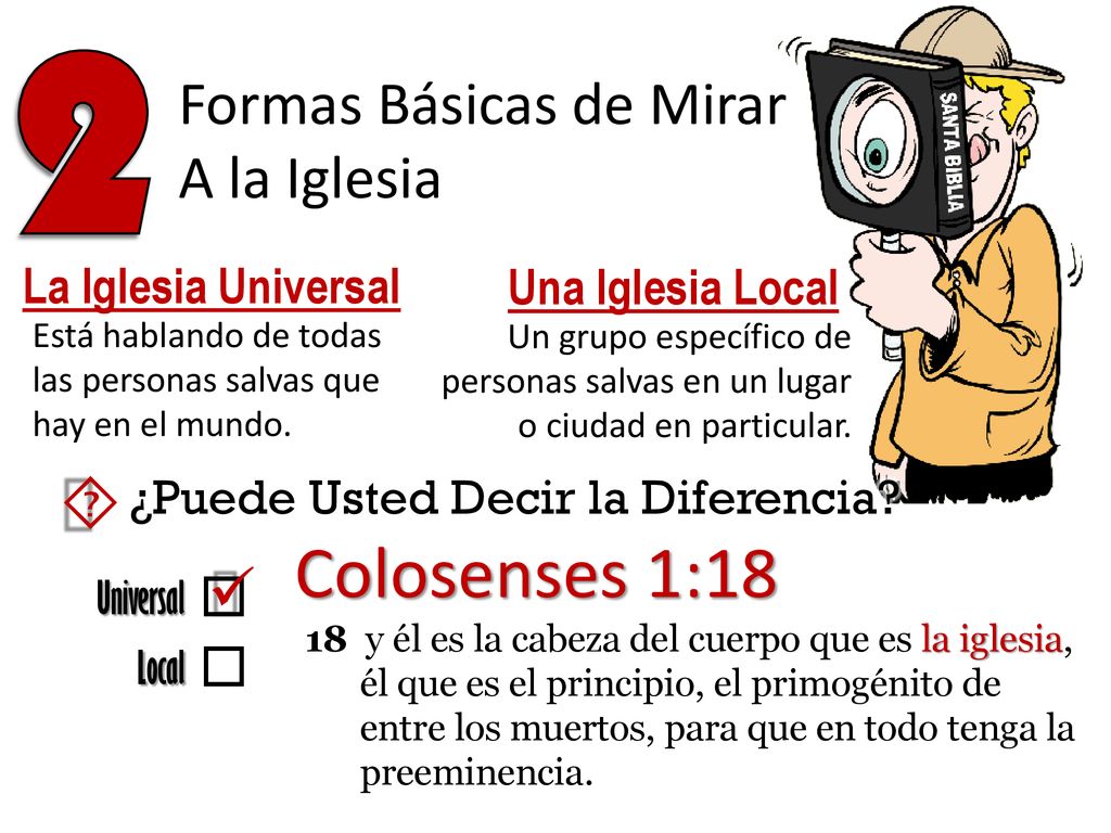 2 ´ Colosenses 1:18 Formas Básicas de Mirar A la Iglesia ü ¨ ¨