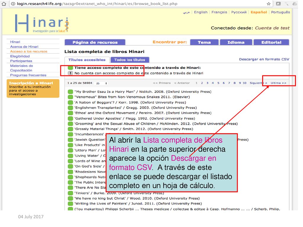 Al abrir la Lista completa de libros Hinari en la parte superior derecha aparece la opción Descargar en formato CSV. A través de este enlace se puede descargar el listado completo en un hoja de cálculo.