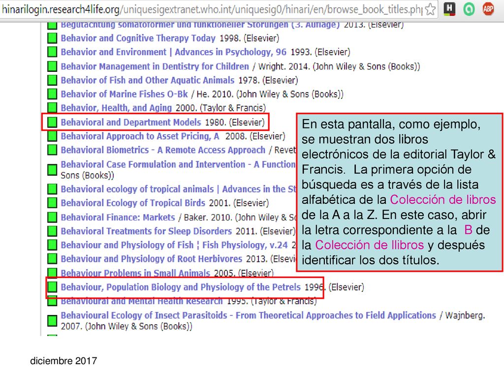 En esta pantalla, como ejemplo, se muestran dos libros electrónicos de la editorial Taylor & Francis. La primera opción de búsqueda es a través de la lista alfabética de la Colección de libros de la A a la Z. En este caso, abrir la letra correspondiente a la B de la Colección de llibros y después identificar los dos títulos.