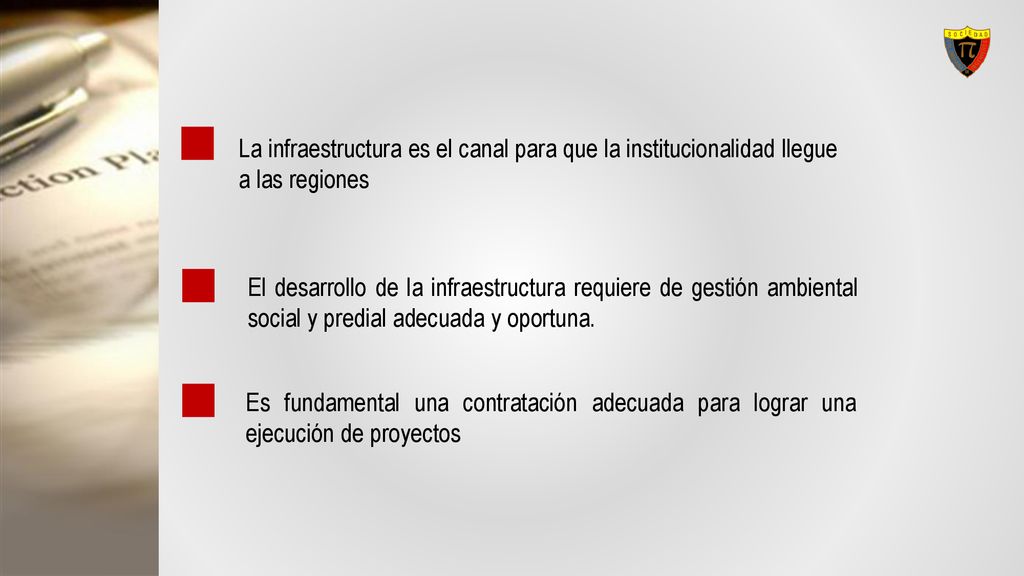 La infraestructura es el canal para que la institucionalidad llegue