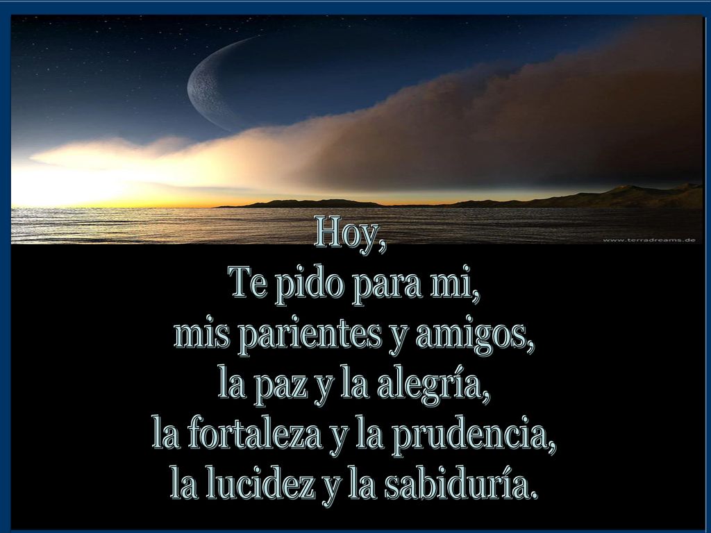 la fortaleza y la prudencia, la lucidez y la sabiduría.