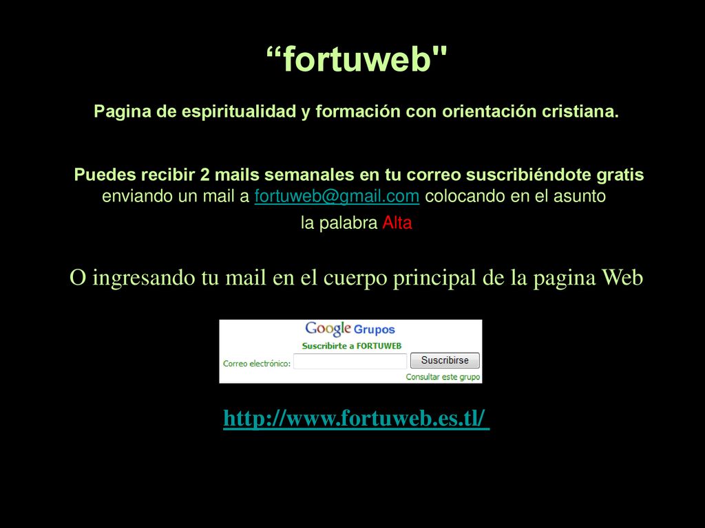 fortuweb Pagina de espiritualidad y formación con orientación cristiana. Puedes recibir 2 mails semanales en tu correo suscribiéndote gratis.