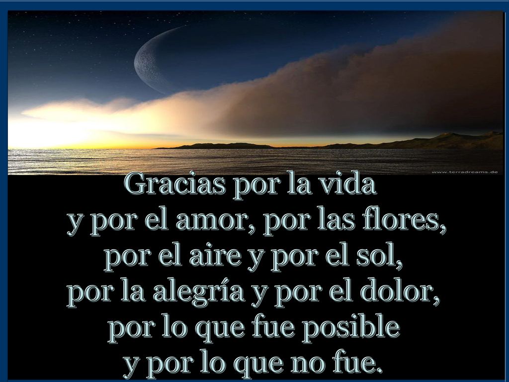 y por el amor, por las flores, por el aire y por el sol,