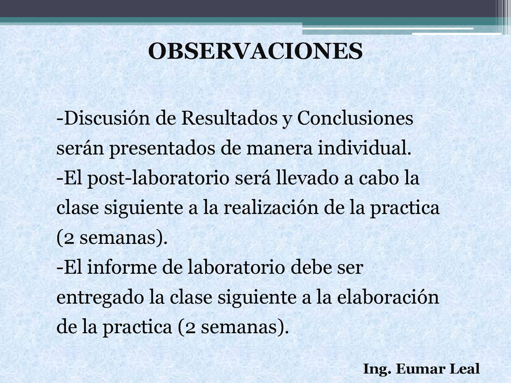 OBSERVACIONES Discusión de Resultados y Conclusiones serán presentados de manera individual.