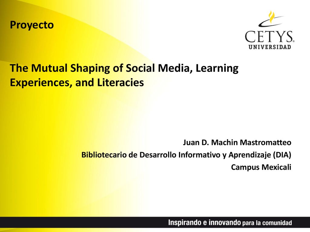 Proyecto The Mutual Shaping of Social Media, Learning Experiences, and Literacies.